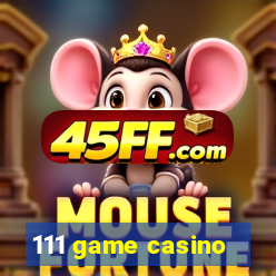 111 game casino